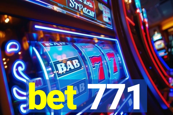 bet 771